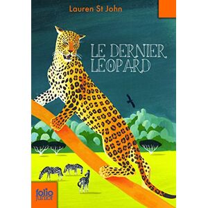 Les mysteres de la girafe blanche. Vol. 3. Le dernier leopard Lauren St John Gallimard-Jeunesse