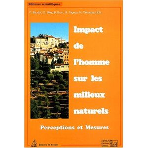 Impact de l'homme sur les milieux naturels  patrick baudot, daniel bley, bernard brun, helene pagezy, nicole vernazza-licht Bergier