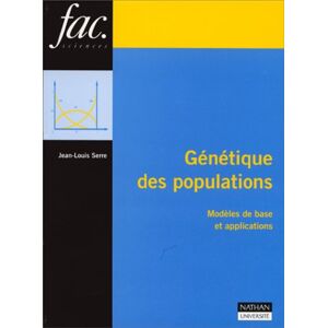 Genetique des populations : modeles de base et applications Jean-Louis Serre Nathan