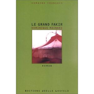 Le grand fakir Dominique Mainard J. Losfeld