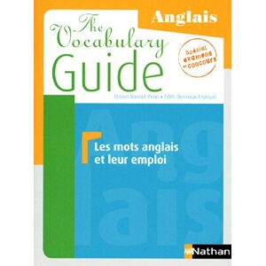 The vocabulary guide : les mots anglais et leur emploi Daniel Bonnet-Piron, Edith Dermaux-Froissart Nathan