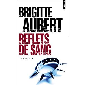 Reflets de sang Brigitte Aubert Points