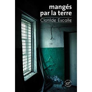 Manges par la terre Clotilde Escalle les Ed. du Sonneur