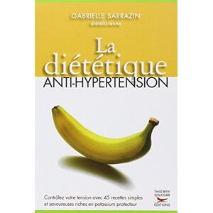 La dietetique anti-hypertension Gabrielle Sarrazin T. Souccar