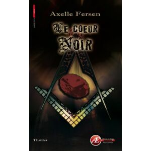 Le grand oeuvre. Vol. 1. Le coeur noir : thriller Axelle Fersen Editions Ex Aequo