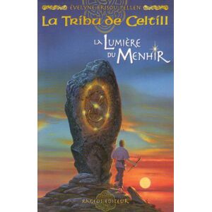 La tribu de Celtill. Vol. 4. La lumiere du menhir Evelyne Brisou-Pellen Rageot