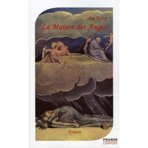 La maison des anges Ita Katz Pharos-Jacques-Marie Laffont