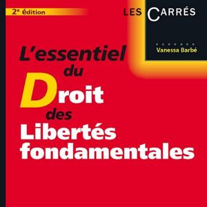 L'essentiel du droit des libertes fondamentales Vanessa Barbe Gualino