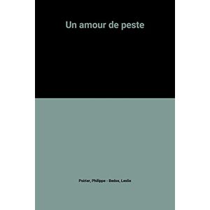 Un Amour de... peste Leslie Bedos, Philippe Poirier, Francine Vergeaux Hachette Jeunesse