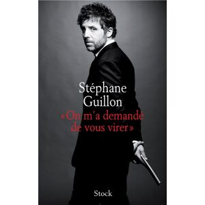 On m'a demandé de vous virer Stéphane Guillon Stock - Publicité