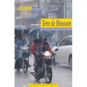 Terre de mousson : roman thaïlandais Pira Sudham Olizane