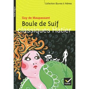 Boule de suif Guy de Maupassant Hatier