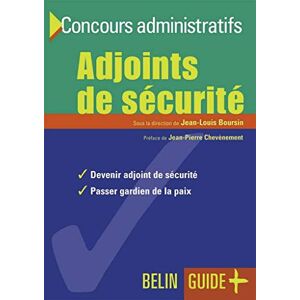 Adjoints de securite : devenir adjoint de securite, passer gardien de la paix  jean louis boursin Belin