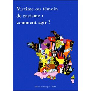 Victime ou temoin de racisme : comment agir ? Sophie Pisk, Nina Ventura Rouergue