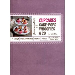 Cupcakes, cake-pops, whoopies & Co : 45 recettes Birgit Dahl Stern, Dorian Nieto Solar
