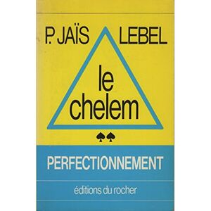 Le Chelem, perfectionnement Pierre Jaïs, Michel Lebel Rocher