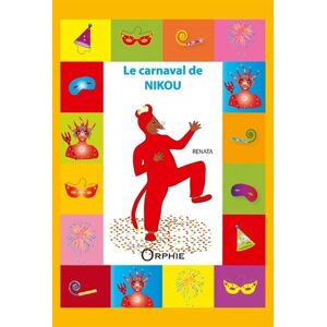 Le carnaval de Nikou Renata Orphie