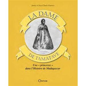 La dame de Tamatave : une princesse dans l