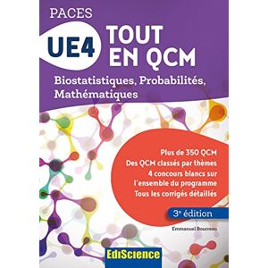 PACES : UE4 tout en QCM : biostatistiques, probabilites, mathematiques Emmanuel Bourreau Ediscience international