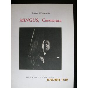 Mingus, Cuernavaca Enzo Cormann Deyrolle