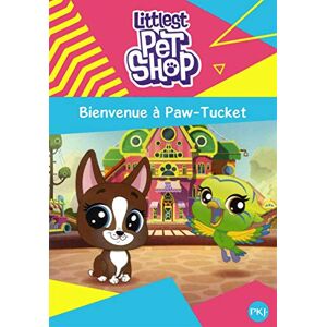 Littlest Petshop. Vol. 1. Bienvenue a Paw-Tucket Marie Caillet Pocket jeunesse