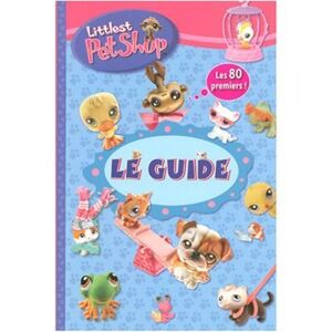 Littlest Petshop : le guide. Vol. 1. Les 80 premiers Samantha Brooke Hemma