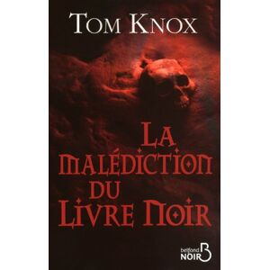 La malediction du livre noir Tom Knox Belfond