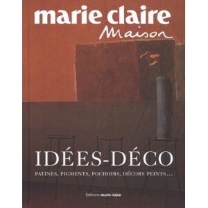 Idees deco  Editions Marie-Claire