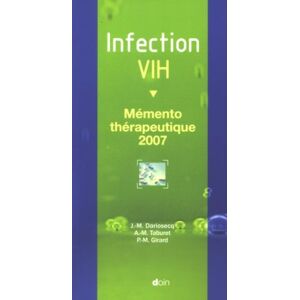 Infection VIH, memento therapeutique 2007 Jean-Michel Dariosecq, Anne-Marie Taburet, Pierre-Marie Girard Doin