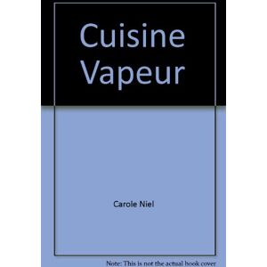 Cuisine a la vapeur Carole Niel Dormonval