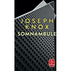 Somnambule Joseph Knox Le Livre de poche