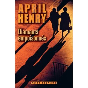 Diamants empoisonnes April Henry Payot