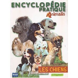 Encyclopedie pratique Animalis les chiens par le club des eleveurs Pronam  dominique grandjean, jean-pierre vaissaire Aniwa