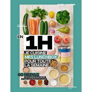 En 1 h je cuisine mes lunchbox pour toute la semaine 50 repas faits maison sans gachis et avec d Isabelle Guerre Hachette Pratique