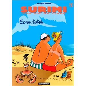 Surimi : une vie de crabe. Vol. 1. Ecran total Sergio Salma Casterman