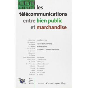 Les telecommunications, entre bien public et marchandise benamrane, djilali C.L. Mayer