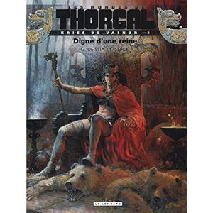 Les mondes de Thorgal. Kriss de Valnor. Vol. 3. Digne d'une reine Yves Sente, Giulio De Vita Le Lombard