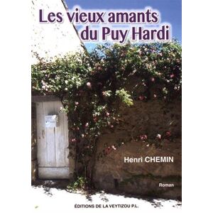 Les vieux amants du Puy Hardi Henri Chemin Ed. de La Veytizou