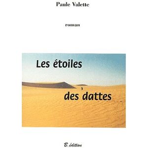 Les etoiles des dattes Paule Valette Bucdom Edition culturelle