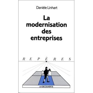 La Modernisation des entreprises Daniele Linhart La Decouverte