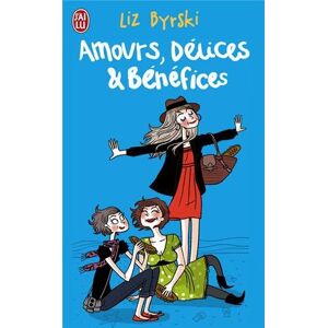 Amours, delices et benefices Liz Byrski J'ai lu