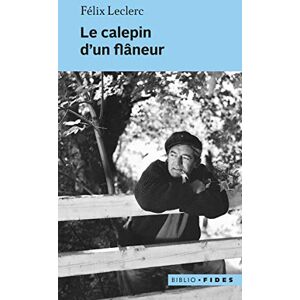 Le calepin d'un flaneur Felix Leclerc FIDES