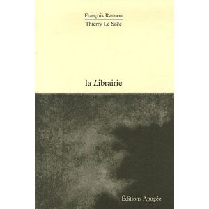 La librairie Francois Rannou, Thierry Le Saec Apogee