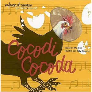 Cocodi Cocoda Beatrice Maillet, Katy Couprie Enfance et musique