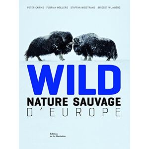 Wild : nature sauvage d'Europe cairns, peter La Martiniere