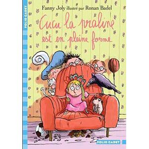 Cucu la praline. Cucu la praline est en pleine forme Fanny Joly Gallimard-Jeunesse