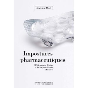 Impostures pharmaceutiques : medicaments illicites et luttes pour l