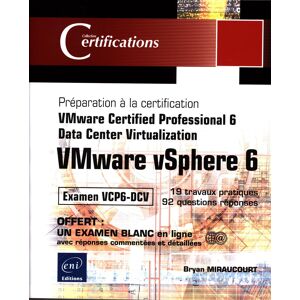 VMware vSphere 6 : preparation a la certification VMware certified professional 6-Data center virtua Bryan Miraucourt ENI