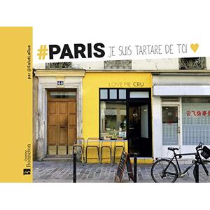 Paris : je suis tartare de toi Marie-Cecile Francon editions Christine Bonneton