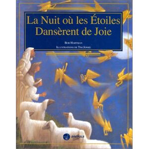 La nuit ou les etoiles danserent de joie Bob Hartman, Tim Jonke Brepols